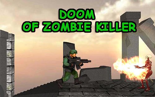 game pic for Doom of zombie killer